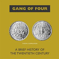Gang Of Four – A Brief History Of The 20th Century