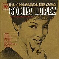 Sonia Lopez – La Chamaca De Oro