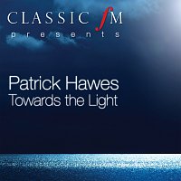 Patrick Hawes – Towards The Light