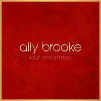 Ally Brooke – Last Christmas