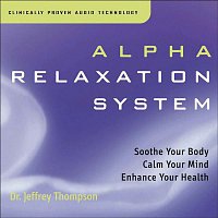 Dr. Jeffrey Thompson – Alpha Relaxation System