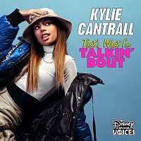 Kylie Cantrall – That's What I'm Talkin' Bout