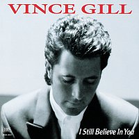 Vince Gill – I Still Believe In You