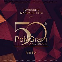 - - – Favourite Mandarin Hits From ... PolyGram 50th Anniversary
