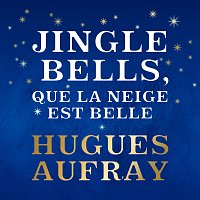 Hugues Aufray – Jingle Bells, que la neige est belle