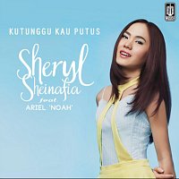 Sheryl Sheinafia, Ariel Noah – Ku Tunggu Kau Putus