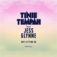 Tinie Tempah – Not Letting Go (feat. Jess Glynne) [Remixes]