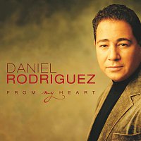 Daniel Rodriguez – From My Heart