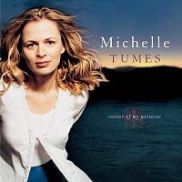 Michelle Tumes – Center Of My Universe