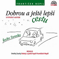 František Nepil – Nepil: Dobrou a ještě lepší cestu MP3