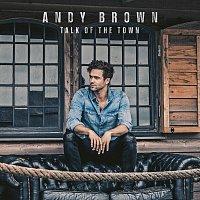 Andy Brown – Talk Of The Town