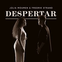 Júlia Moumen, Fredrik Strand – Despertar