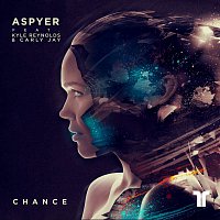 Aspyer, Kyle Reynolds, Carly Jay – Chance