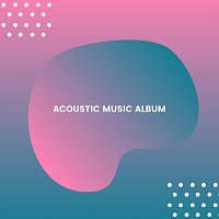 Různí interpreti – Acoustic Music Album