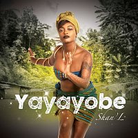 Shan’L – Yayayobé