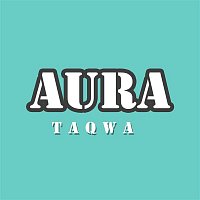 Aura – Taqwa