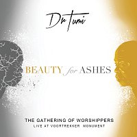 Dr Tumi – The Gathering Of Worshippers - Beauty For Ashes [Live At The Voortrekker Monument]