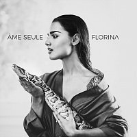 Florina – Ame seule