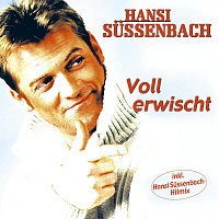 Hansi Sussenbach – Voll erwischt