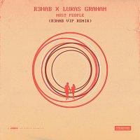 R3HAB, Lukas Graham – Most People [R3HAB VIP Remix]