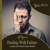 Hypnosis Audio Center – Dealing With Failure - Guided Self-Hypnosis