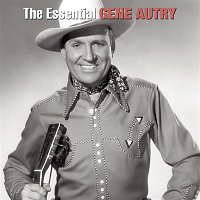 Gene Autry – The Essential Gene Autry