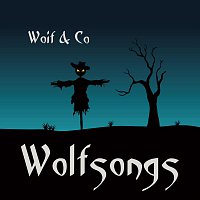 Woif & Co – Wolfsongs