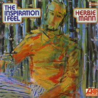 Herbie Mann – The Inspiration I Feel
