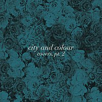 City and Colour – Covers, Pt. 2