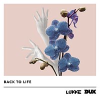 Lukke & DUX – Back To Life