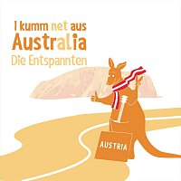 Die Entspannten – I kumm net aus Australia