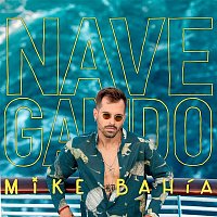 Mike Bahía – Navegando