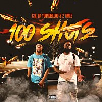 C.W. Da YoungBlood, 2 Times – 100 Shots