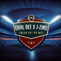 Oral Bee, J-Zino – Foler Det Pa Meg