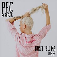 Peg Parnevik – Don't Tell Ma - EP
