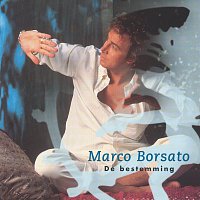 Marco Borsato – De Bestemming