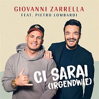 Giovanni Zarrella – CI SARAI (IRGENDWIE) [feat. Pietro Lombardi]