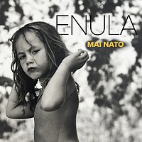 Enula – Mai Nato