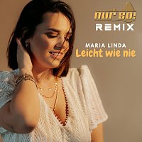 Maria Linda – Leicht wie Nie [Nur So! Remix]