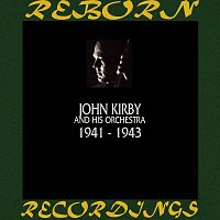 John Kirby And His Orchestra – 1941-1943 (HD Remastered)