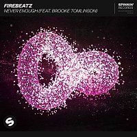 Firebeatz – Never Enough (feat. Brooke Tomlinson)