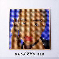 Blacci – Nada Com Ele