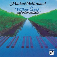 Marian McPartland – Willow Creek And Other Ballads