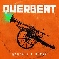 Querbeat – Randale & Hurra [Deluxe Edition]