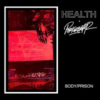 HEALTH, Perturbator – BODY/PRISON