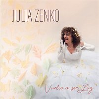 Julia Zenko – Vuelvo A Ser Luz