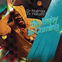 Dr Malinga, Pallaso – My Baby Is Coming