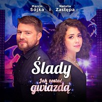 Natalia Zastępa, Marcin Sójka – Ślady. Jak Zostać Gwiazdą