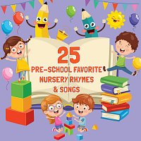 Různí interpreti – 25 Pre-school Favorite Nursery Rhymes & Songs