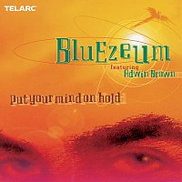 Bluezeum, Adwin Brown – Put Your Mind On Hold